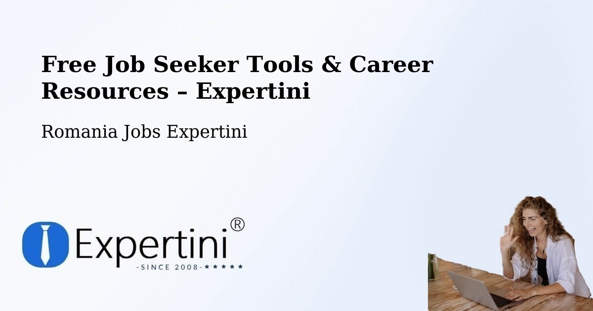 Free Job Seeker Tools & Career Resources – Buftea - Buftea, Romania Jobs Expertini