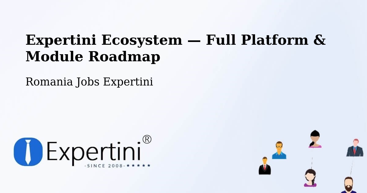 Expertini Ecosystem — Full Platform & Module Roadmap – Buftea