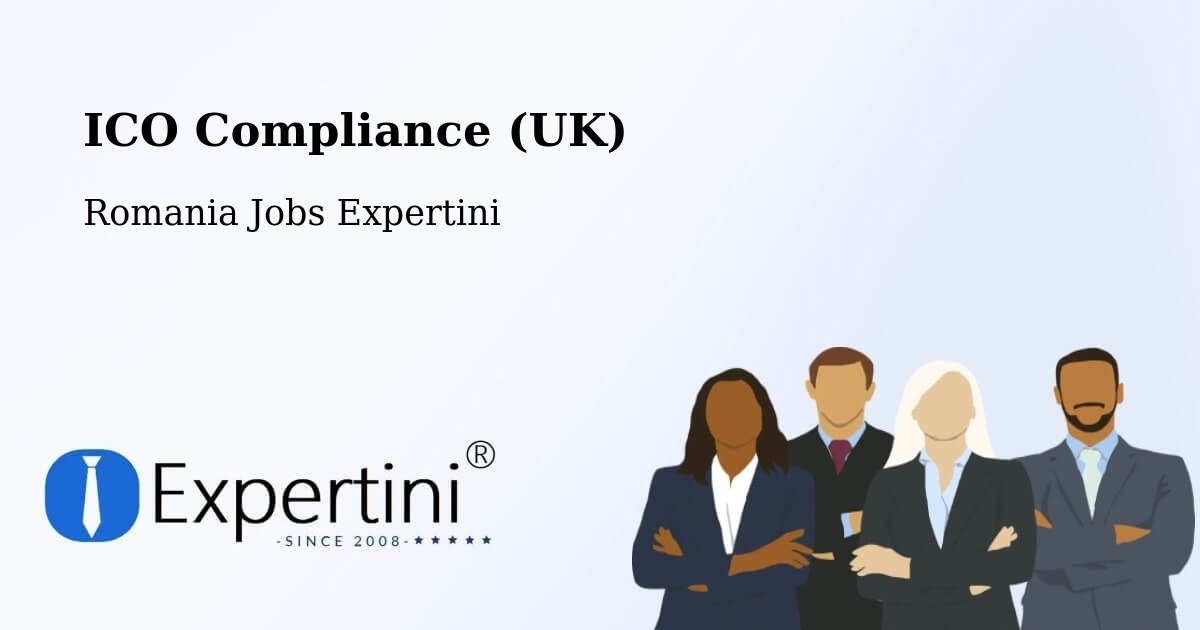UK Data Protection & ICO Compliance – Buftea - Romania Jobs Expertini