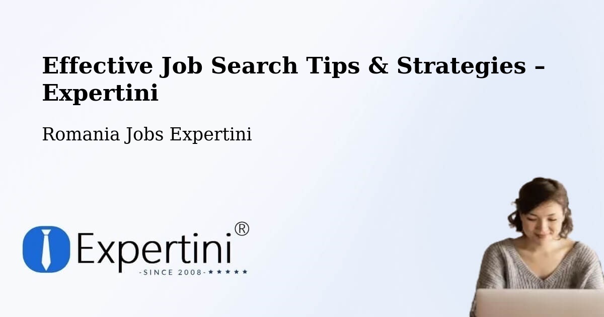 Job Search Tips & Strategies for Job Seekers – Buftea - Buftea, Romania Jobs Expertini