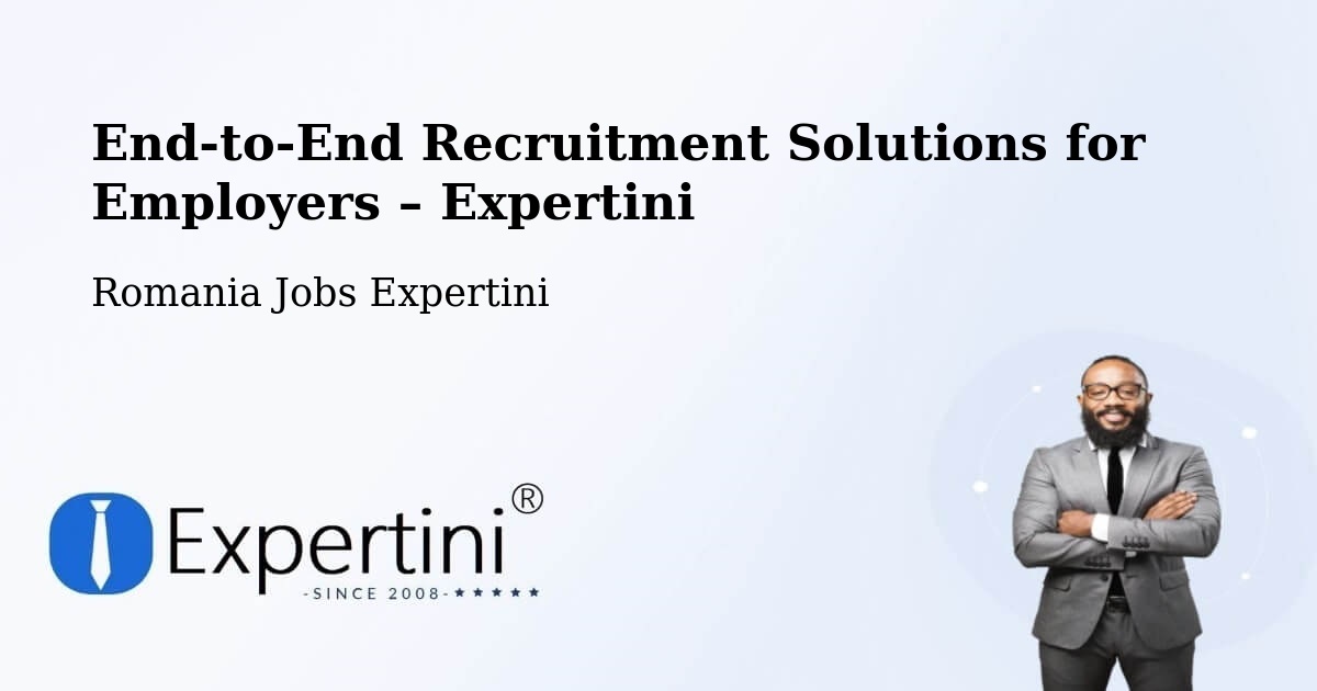 Recruitment Solutions for Employers – Buftea - Buftea, Romania Jobs Expertini
